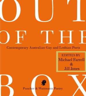Out of the Box: Contemporary Australian Gay and Lesbian Poets