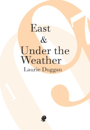 East & Under the Weather
