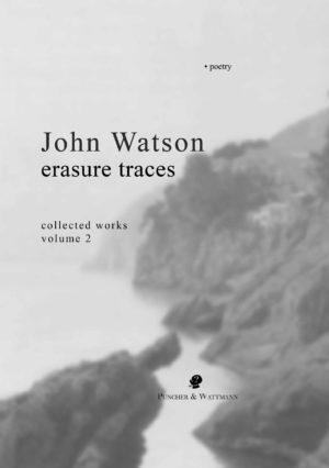Erasure Traces: Collected Works Volume 2