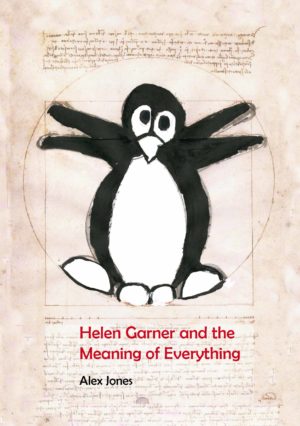Helen Garner and the Meaning of Everything