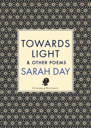 Towards Light & Other Poems