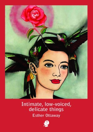 Intimate, low-voiced, delicate things