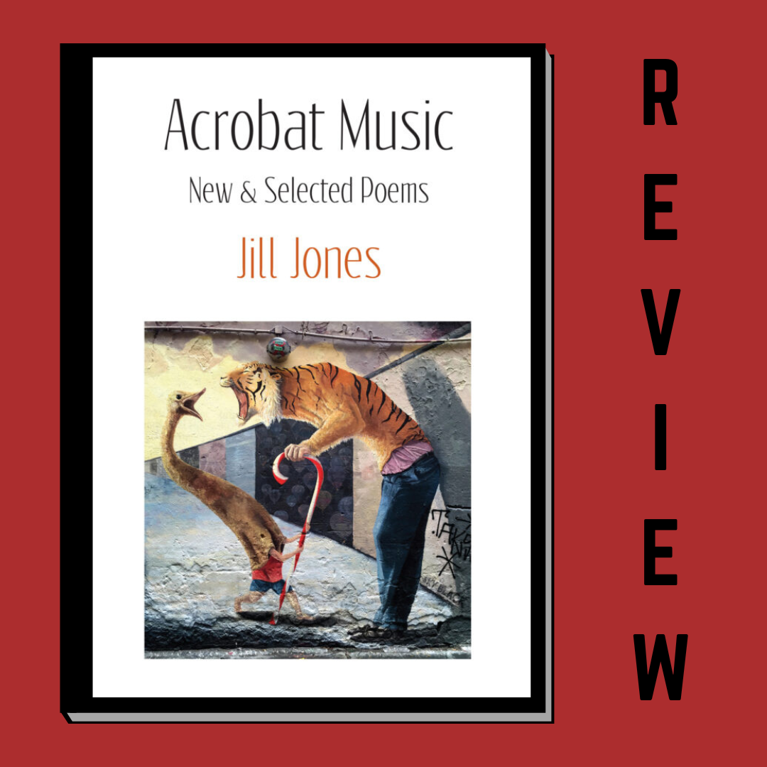 Jill Jones's 'Acrobat Music' Reviewed by Cassandra Atherton