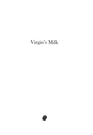 Virgin's Milk